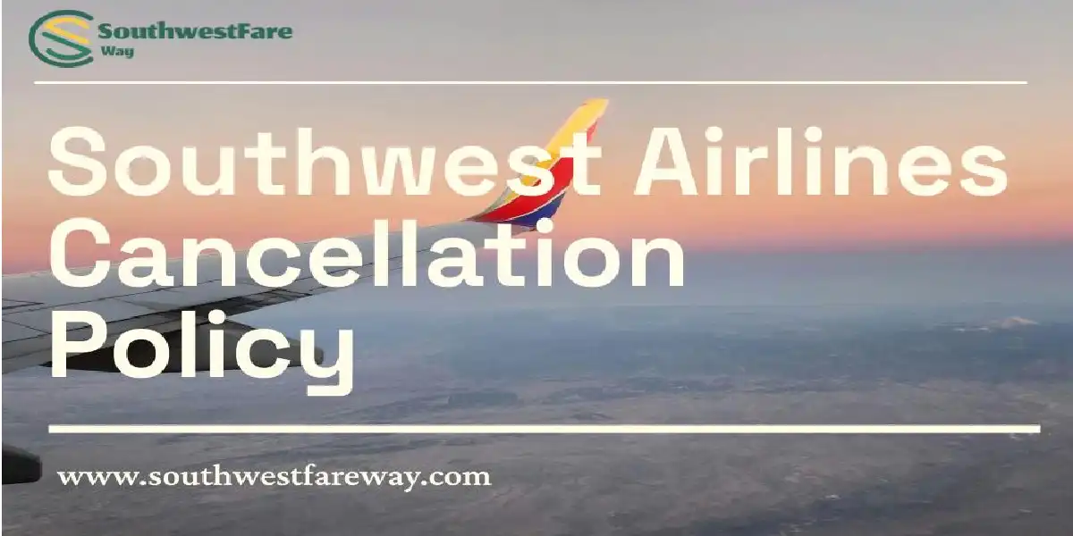 Southwest airlines cancellation policy