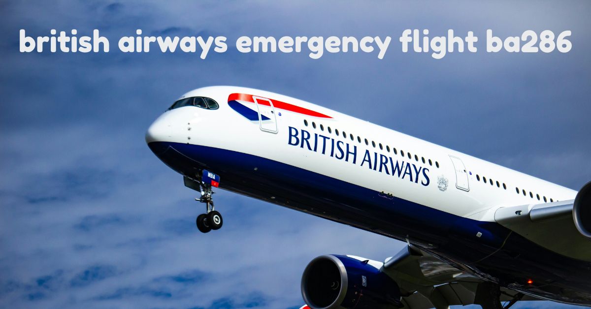 british airways emergency flight ba286
