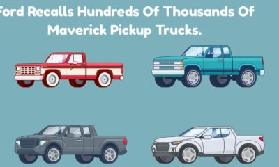 ford recalls hundreds of thousands of maverick pickup trucks.