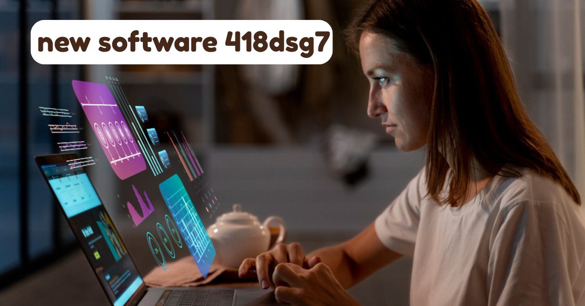 new software 418dsg7