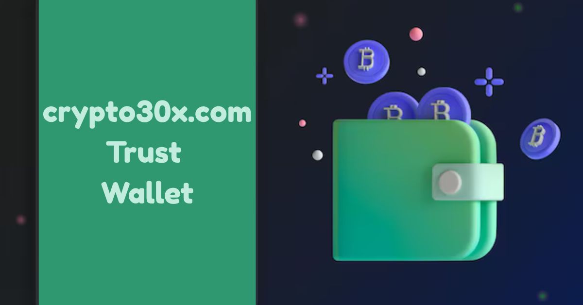 crypto30x.com trust wallet
